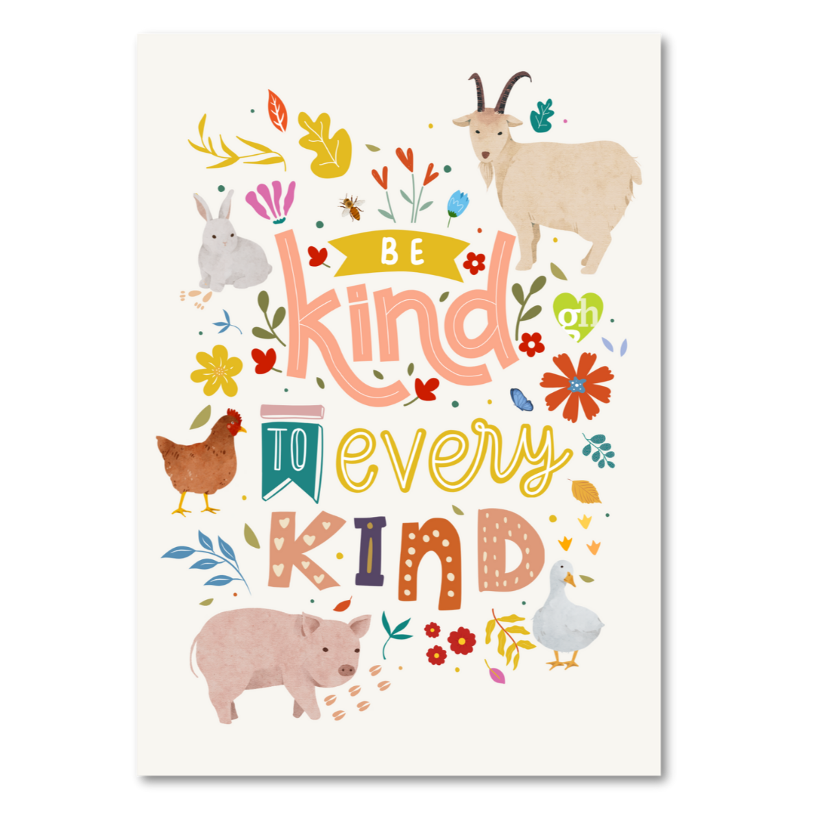 Be Kind to Every Kind A4 Print
