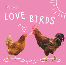 Load image into Gallery viewer, Feed two residents for a year: For two love birds